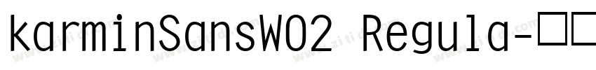 karminSansW02 Regula字体转换